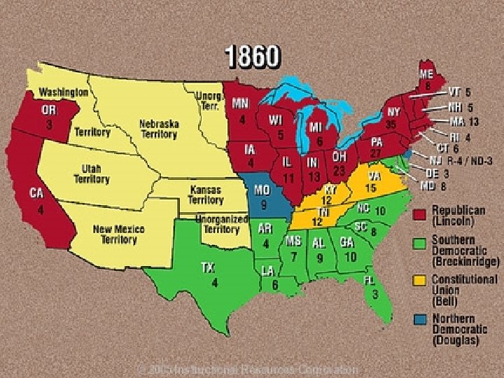 The Election of 1860 � � Would the Union break? Would slavery destroy this