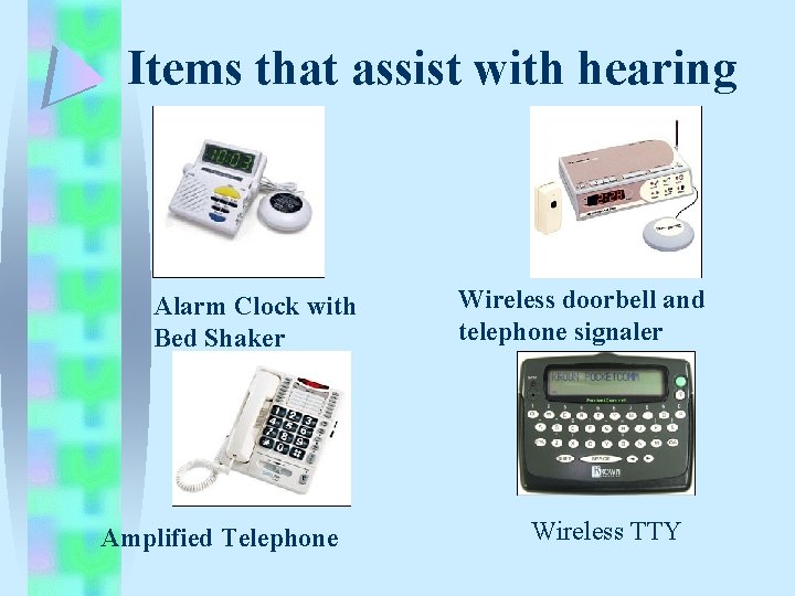 Items that assist with hearing Alarm Clock with Bed Shaker Amplified Telephone Wireless doorbell Items that assist with hearing Alarm Clock with Bed Shaker Amplified Telephone Wireless doorbell