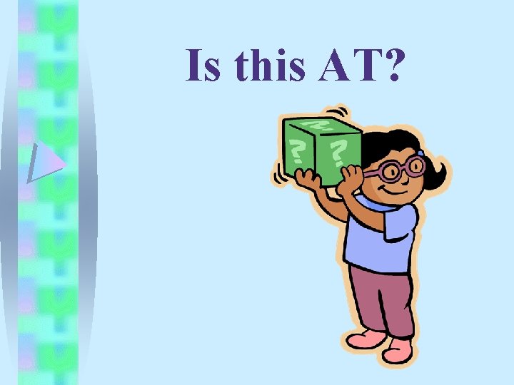 Is this AT? Is this AT?