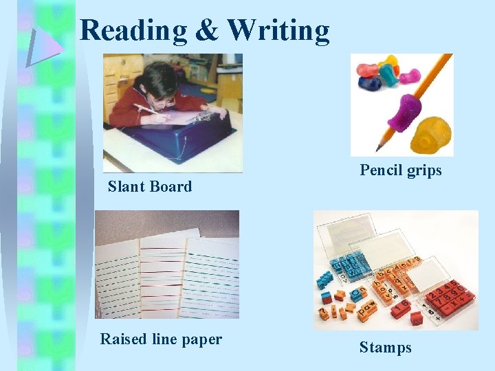 Reading & Writing Slant Board Raised line paper Pencil grips Stamps Reading & Writing Slant Board Raised line paper Pencil grips Stamps