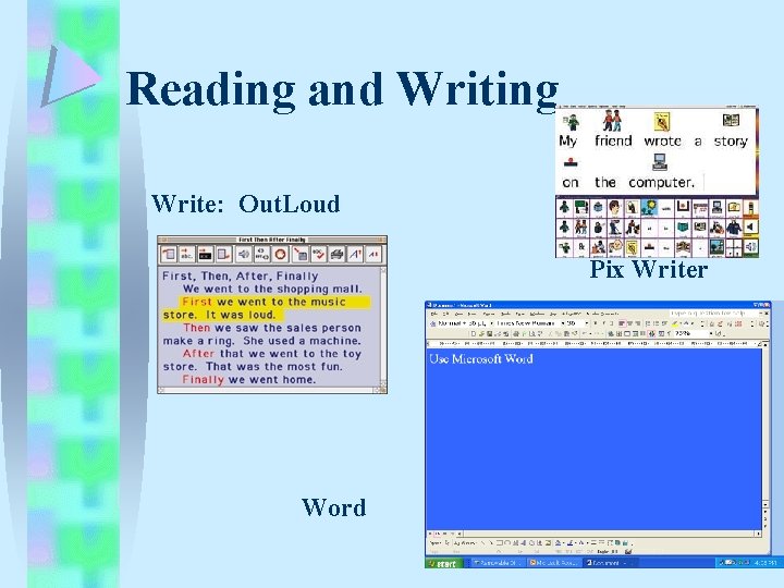 Reading and Writing Write: Out. Loud Pix Writer Word Reading and Writing Write: Out. Loud Pix Writer Word