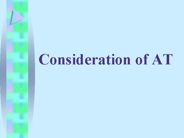 Consideration of AT Consideration of AT