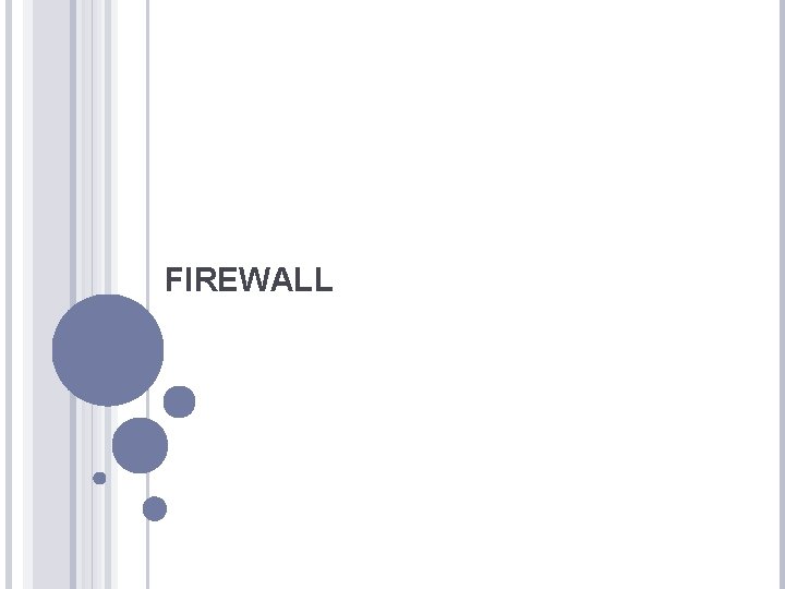 FIREWALL FIREWALL