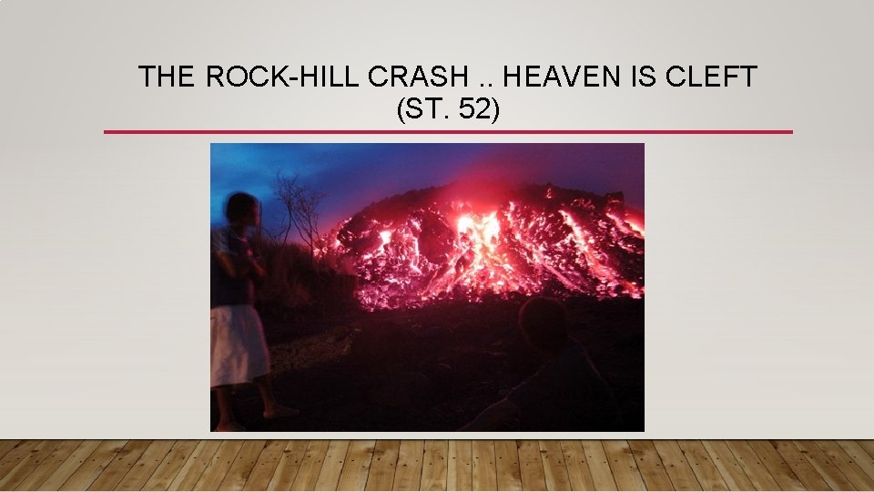 THE ROCK-HILL CRASH. . HEAVEN IS CLEFT (ST. 52) 