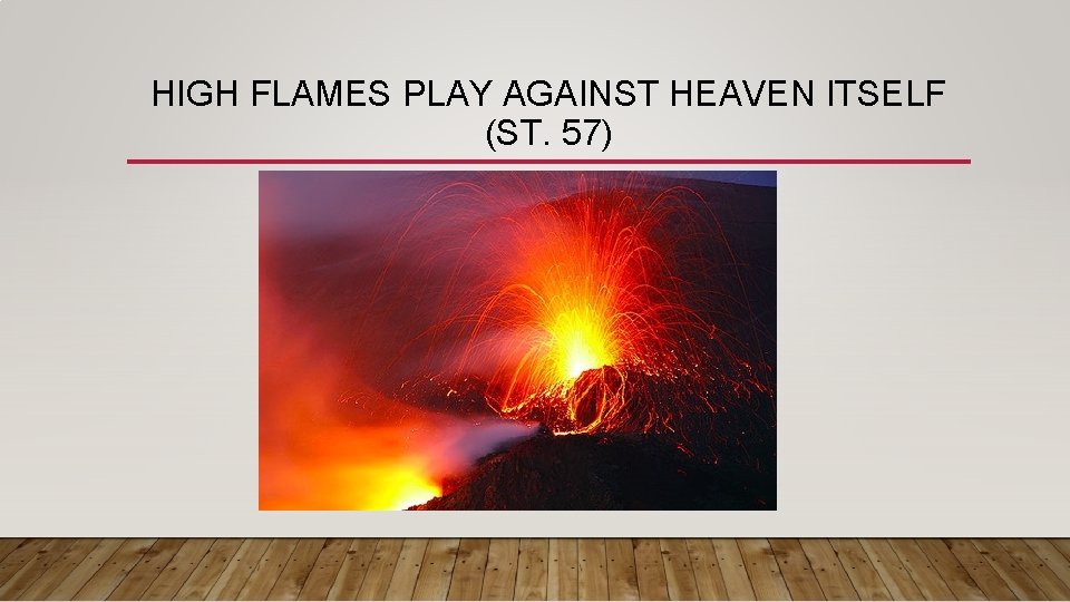 HIGH FLAMES PLAY AGAINST HEAVEN ITSELF (ST. 57) 
