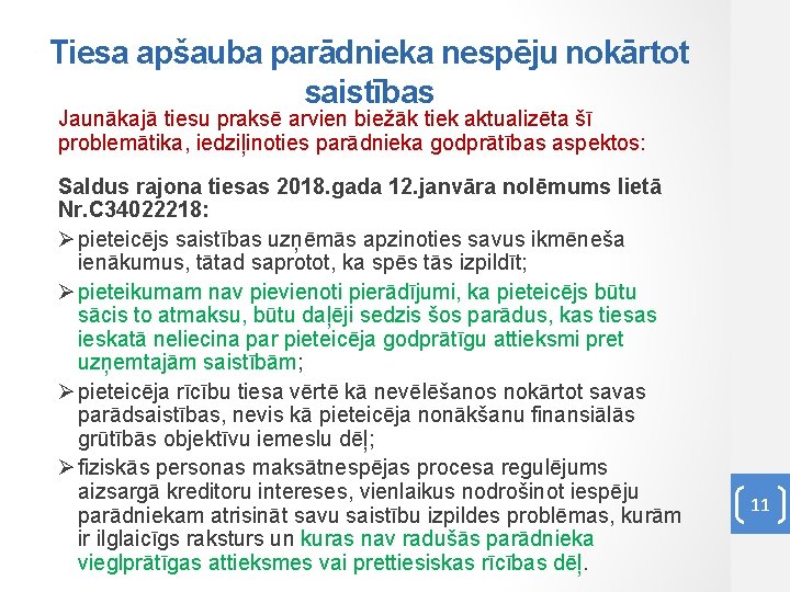 Tiesa apšauba parādnieka nespēju nokārtot saistības Jaunākajā tiesu praksē arvien biežāk tiek aktualizēta šī