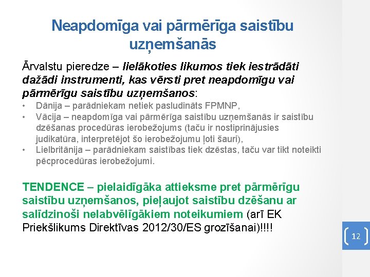 Neapdomīga vai pārmērīga saistību uzņemšanās Ārvalstu pieredze – lielākoties likumos tiek iestrādāti dažādi instrumenti,