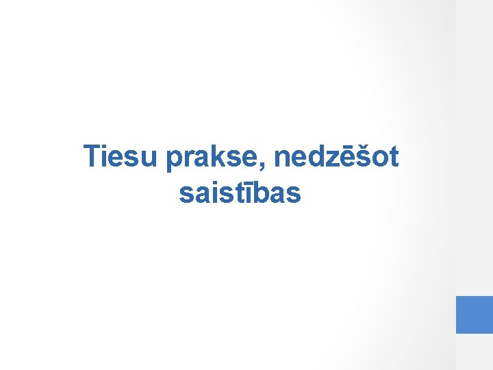 Tiesu prakse, nedzēšot saistības 