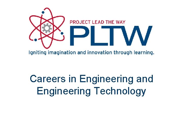 Careers in Engineering and Engineering Technology 