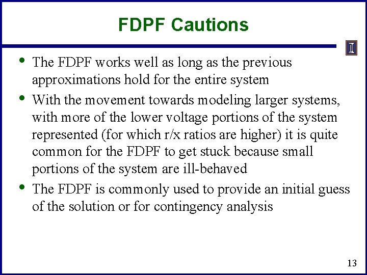 FDPF Cautions • • • The FDPF works well as long as the previous FDPF Cautions • • • The FDPF works well as long as the previous