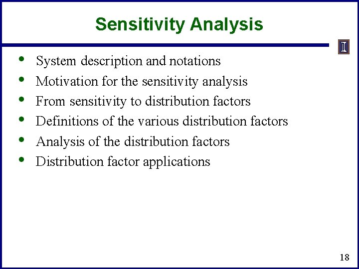 Sensitivity Analysis • • • System description and notations Motivation for the sensitivity analysis Sensitivity Analysis • • • System description and notations Motivation for the sensitivity analysis