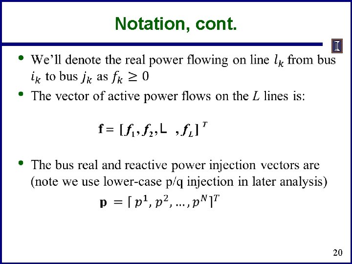 Notation, cont. • 20 Notation, cont. • 20