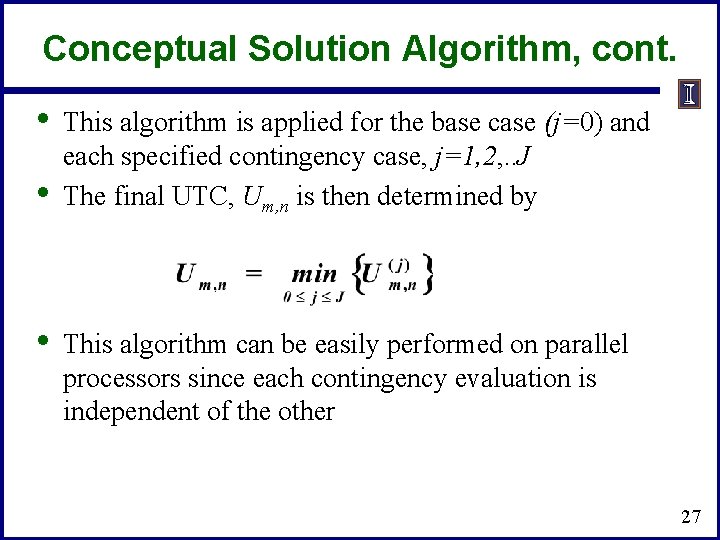 Conceptual Solution Algorithm, cont. • • • This algorithm is applied for the base Conceptual Solution Algorithm, cont. • • • This algorithm is applied for the base