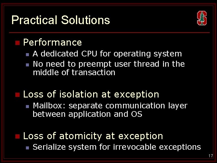 Practical Solutions n Performance n n n Loss of isolation at exception n n