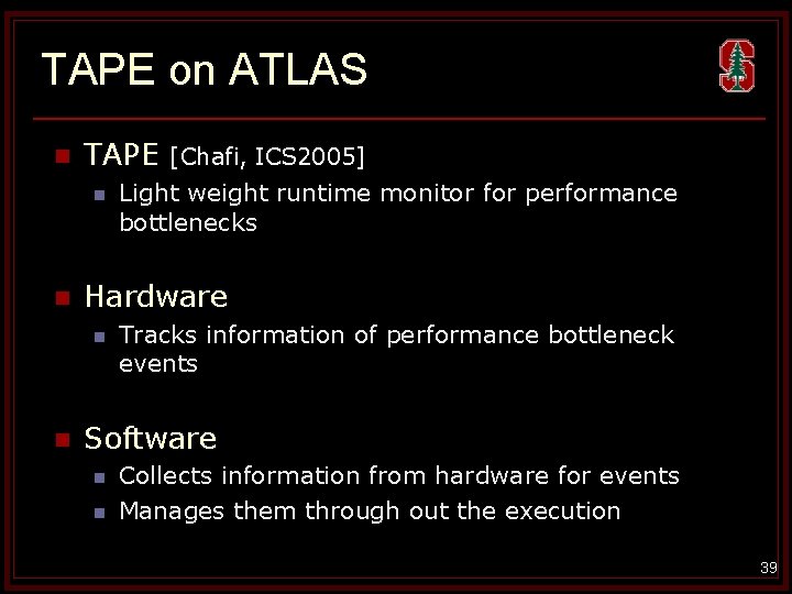 TAPE on ATLAS n TAPE n n Light weight runtime monitor for performance bottlenecks