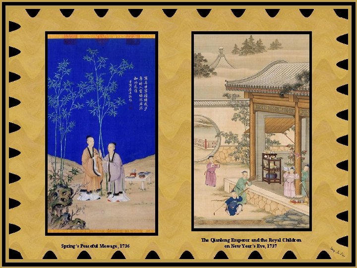 Spring’s Peaceful Message, 1736 The Qianlong Emperor and the Royal Children on New Year’s