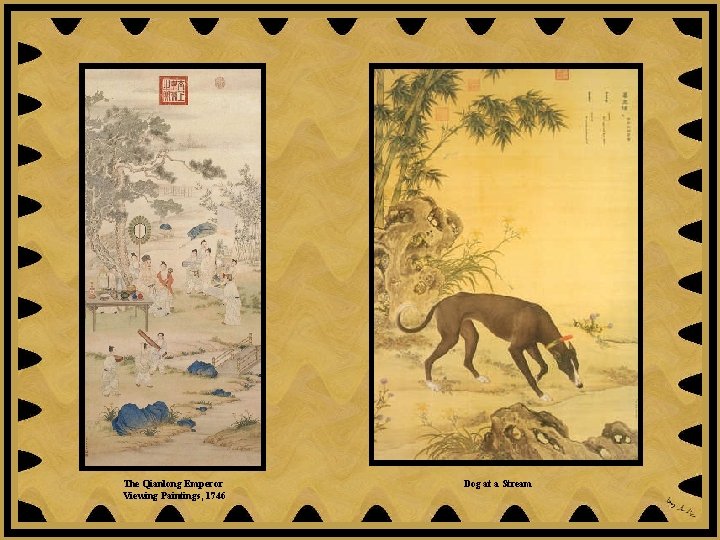 The Qianlong Emperor Viewing Paintings, 1746 Dog at a Stream 