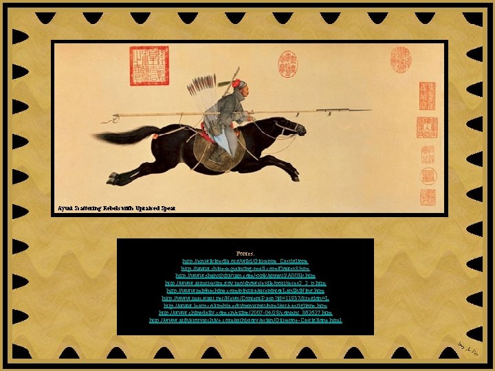 Ayusi Scattering Rebels with Upraised Spear Fontes: http: //en. wikipedia. org/wiki/Giuseppe_Castiglione http: //www. chinese-painting-mall.