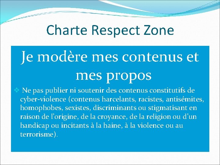 Charte Respect Zone Je modère mes contenus et mes propos v Ne pas publier