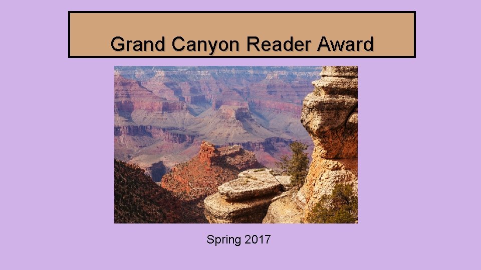 Grand Canyon Reader Award Spring 2017 