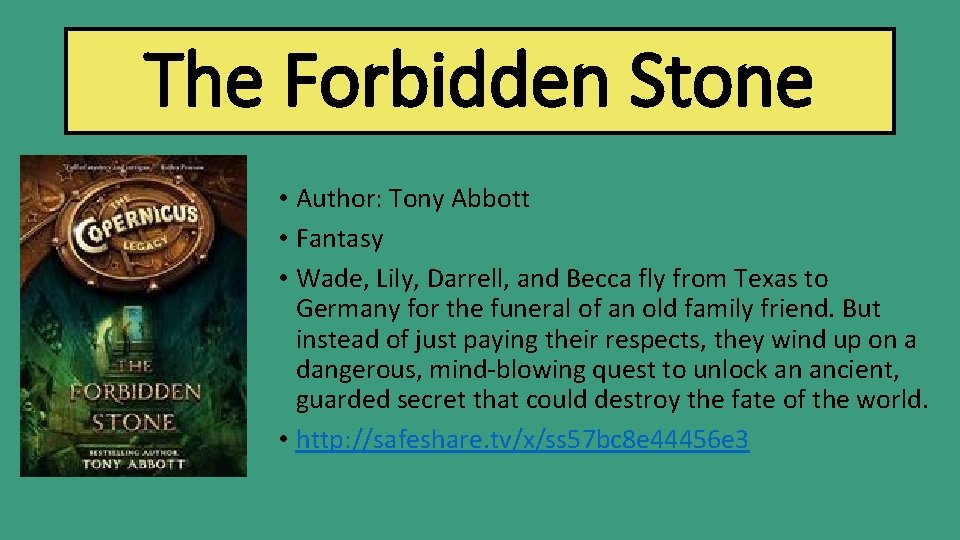 The Forbidden Stone • Author: Tony Abbott • Fantasy • Wade, Lily, Darrell, and