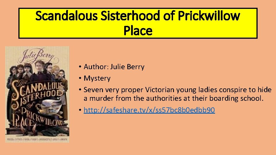 Scandalous Sisterhood of Prickwillow Place • Author: Julie Berry • Mystery • Seven very