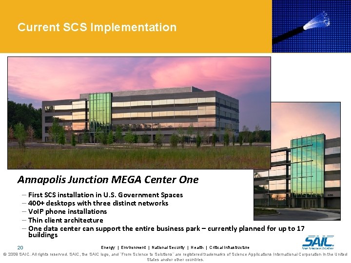 Current SCS Implementation Annapolis Junction MEGA Center One – First SCS installation in U.