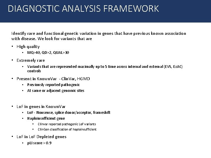 DIAGNOSTIC ANALYSIS FRAMEWORK Identify rare and functional genetic variation in genes that have previous