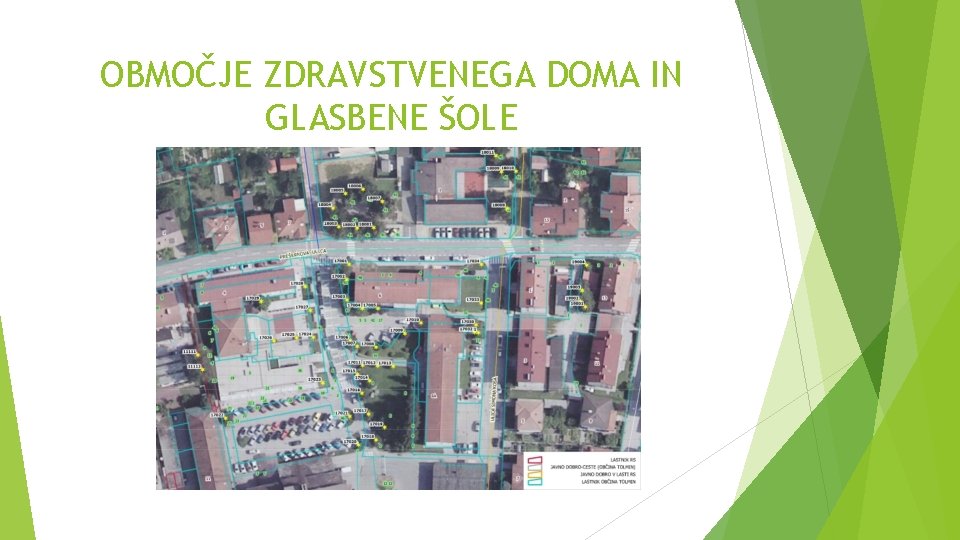 OBMOČJE ZDRAVSTVENEGA DOMA IN GLASBENE ŠOLE 