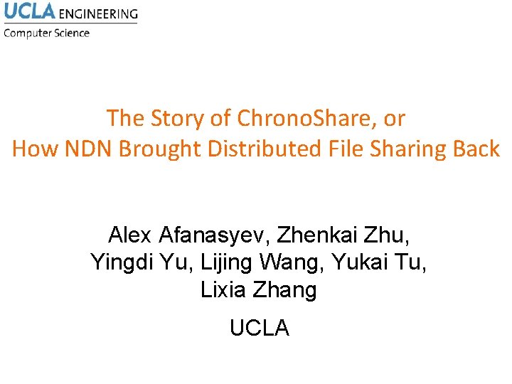 The Story of Chrono. Share, or How NDN Brought Distributed File Sharing Back Alex