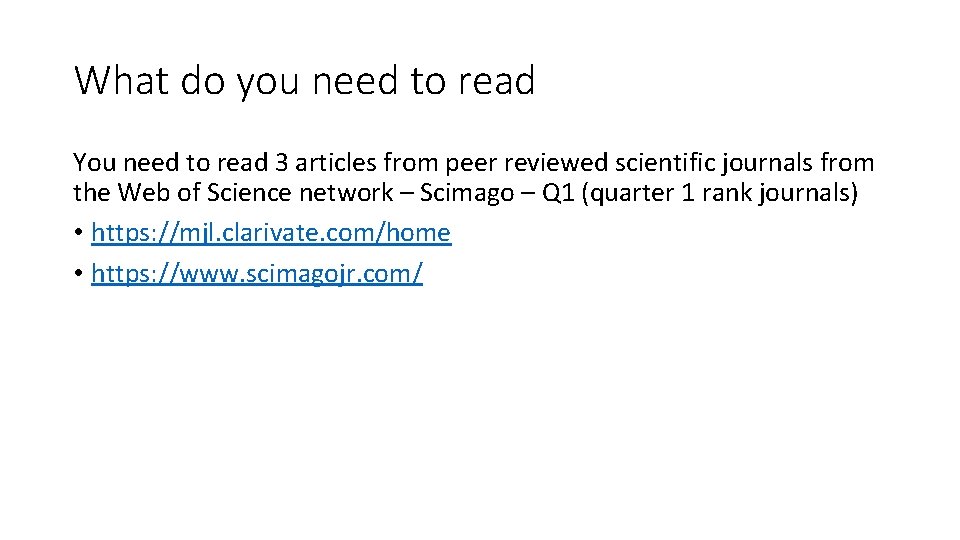 What do you need to read You need to read 3 articles from peer What do you need to read You need to read 3 articles from peer