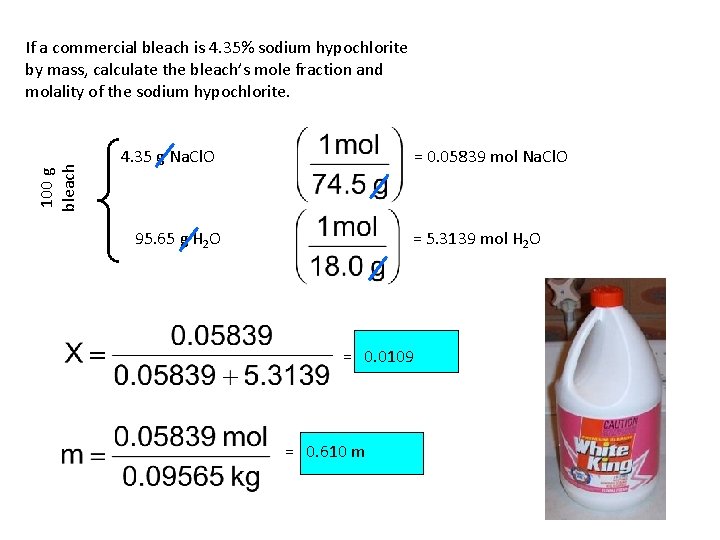 100 g bleach If a commercial bleach is 4. 35% sodium hypochlorite by mass,