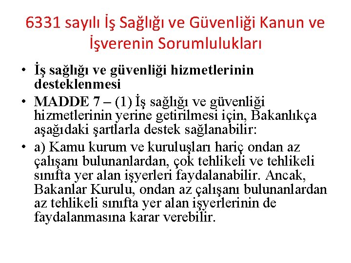 6331 sayılı İş Sağlığı ve Güvenliği Kanun ve İşverenin Sorumlulukları • İş sağlığı ve