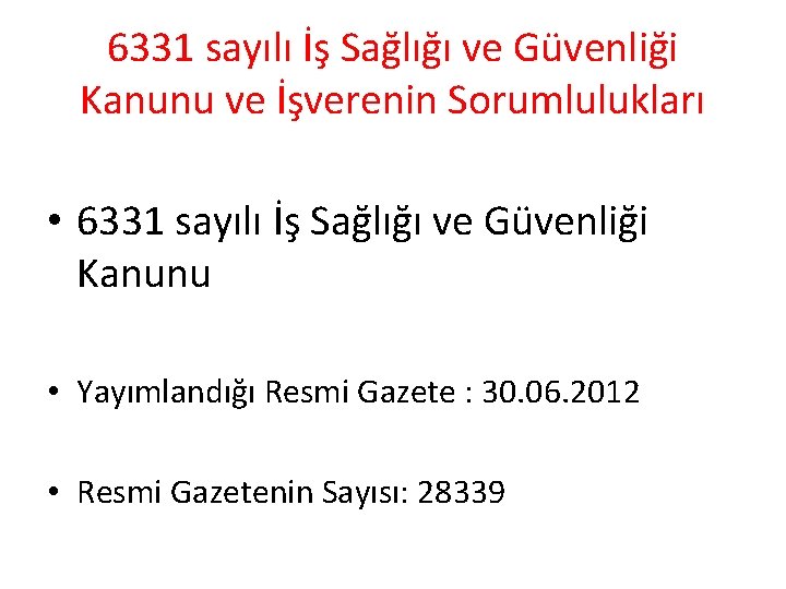 6331 sayılı İş Sağlığı ve Güvenliği Kanunu ve İşverenin Sorumlulukları • 6331 sayılı İş