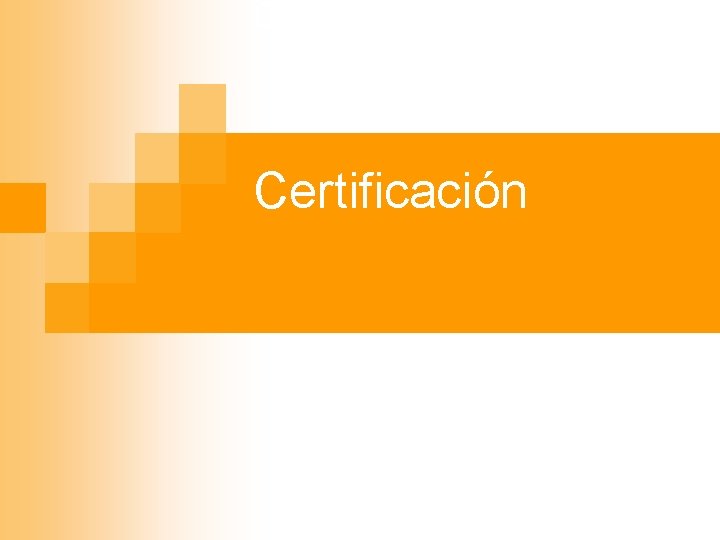 ón Certificación 