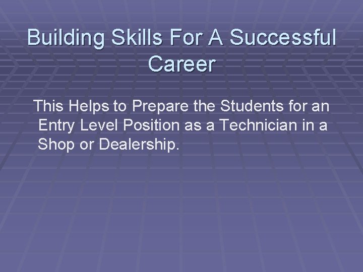 Building Skills For A Successful Career This Helps to Prepare the Students for an