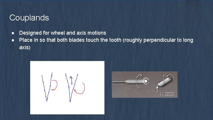 Couplands ● Designed for wheel and axis motions ● Place in so that both