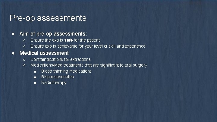 Pre-op assessments ● Aim of pre-op assessments: ○ ○ Ensure the exo is safe