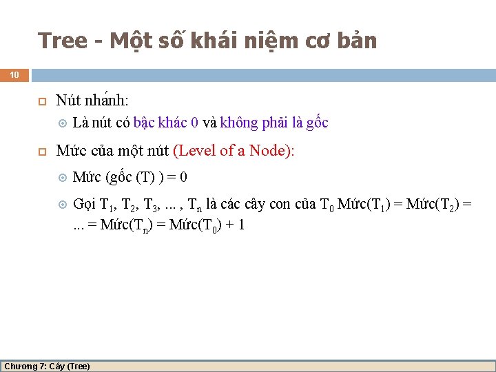 Tree - Một số khái niệm cơ bản 10 Nút nha nh: Là nút