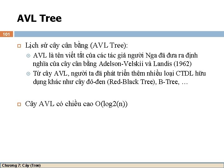 AVL Tree 101 Lịch sử cây cân bằng (AVL Tree): AVL là tên viết