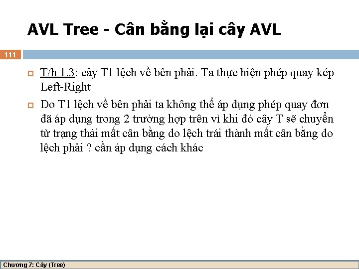 AVL Tree - Cân bằng lại cây AVL 111 T/h 1. 3: cây T