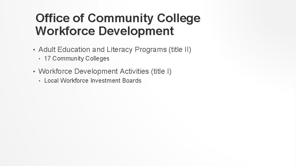 Office of Community College Workforce Development • Adult Education and Literacy Programs (title II)