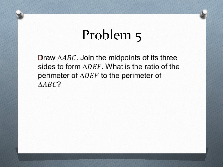 Problem 5 O 