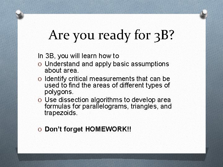 Are you ready for 3 B? In 3 B, you will learn how to