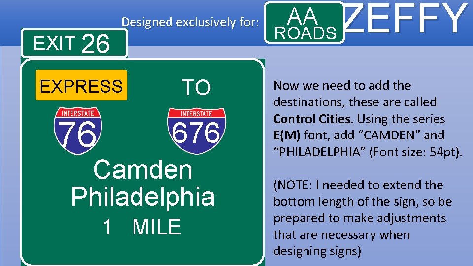 EXIT 26 Designed exclusively for: EXPRESS TO 76 676 Camden Philadelphia 1 MILE AA