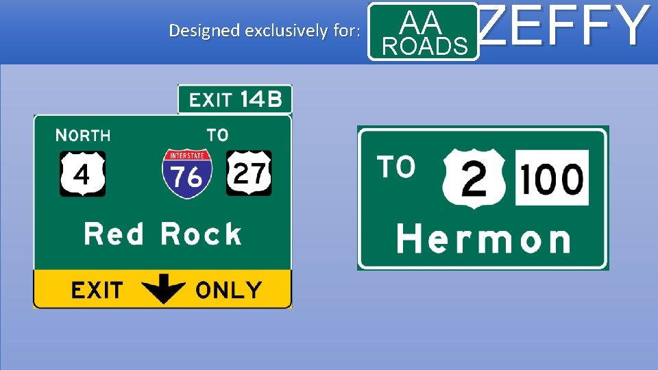 Designed exclusively for: AA ROADS ZEFFY 