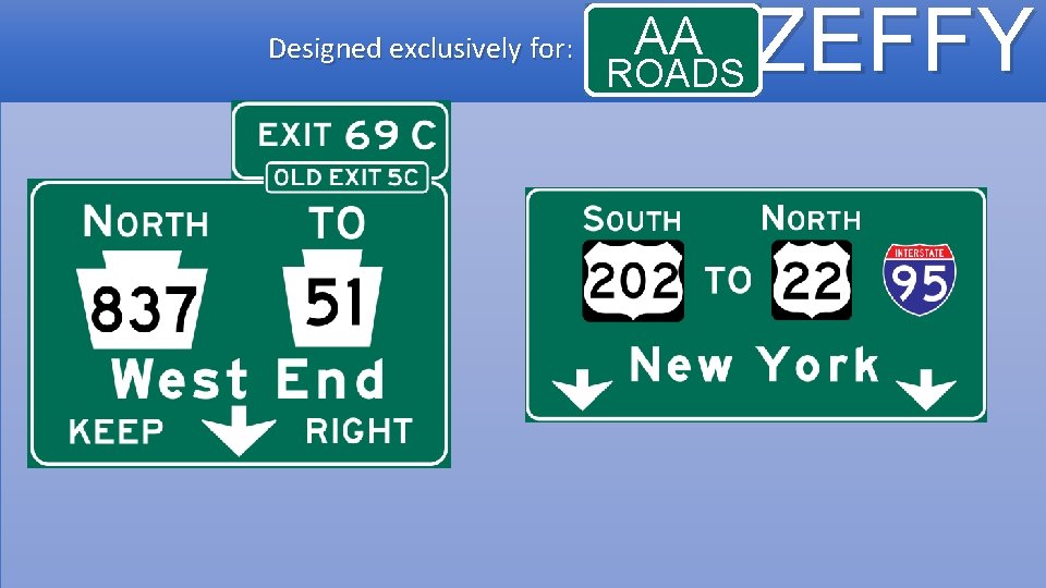 Designed exclusively for: AA ROADS ZEFFY 