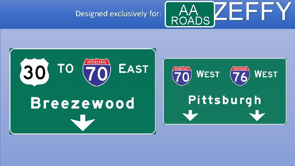 Designed exclusively for: AA ROADS ZEFFY 