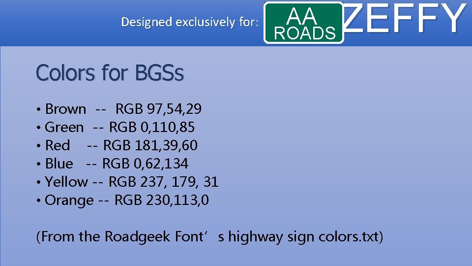 Designed exclusively for: AA ROADS ZEFFY Colors for BGSs • Brown -- RGB 97,