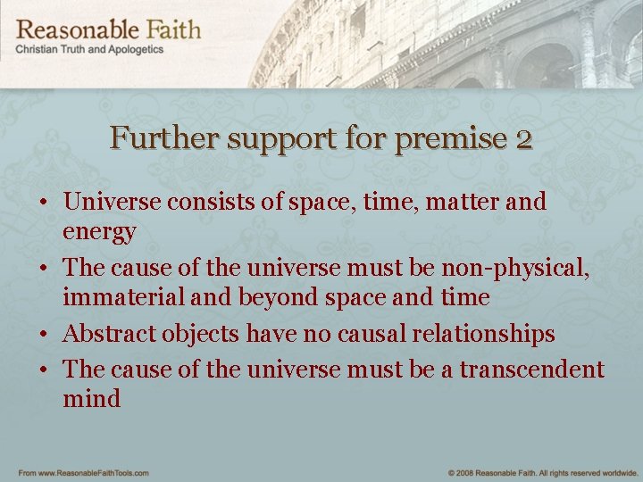 Further support for premise 2 • Universe consists of space, time, matter and energy